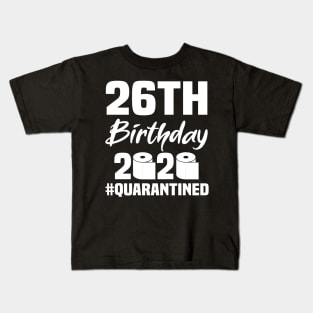 26th Birthday 2020 Quarantined Kids T-Shirt